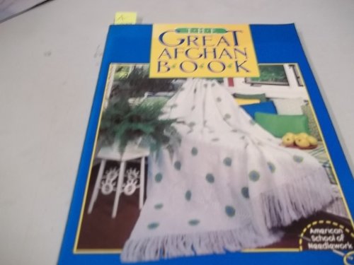 Stock image for American School of Needlework Presents The Great Afghan Book for sale by Jenson Books Inc