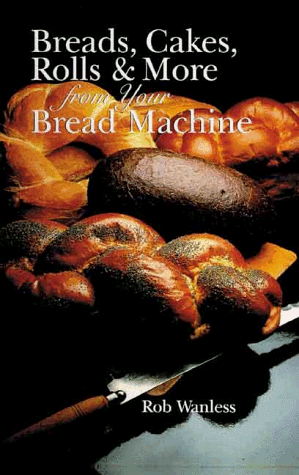 Beispielbild fr Breads, Cakes, Rolls & More from Your Bread Machine zum Verkauf von ThriftBooks-Atlanta