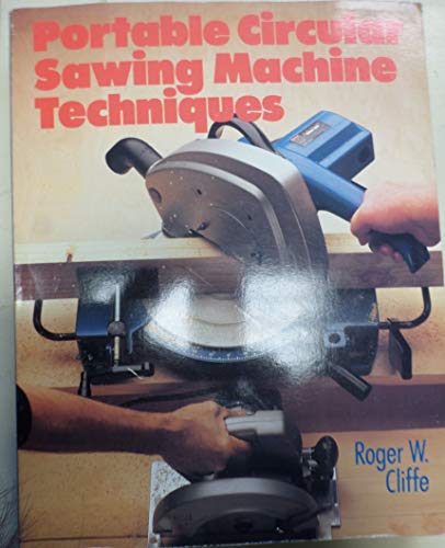 Stock image for Portable Circular Sawing Machine Techniques for sale by Half Price Books Inc.