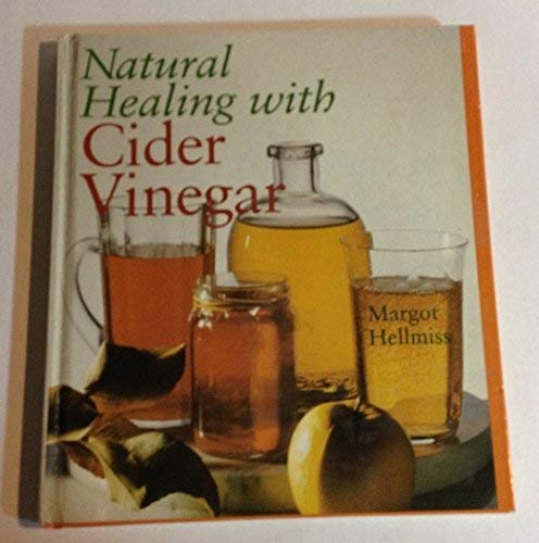 Beispielbild fr Natural Healing with Cider Vinegar zum Verkauf von Wonder Book