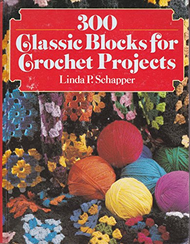 Stock image for 300 classic blocks for crochet projects for sale by Reliant Bookstore
