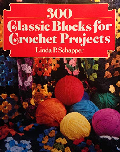 Beispielbild fr 300 Classic Blocks for Crochet Projects zum Verkauf von Readers Cove Used Books & Gallery