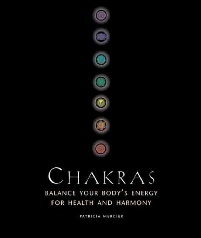 Chakras: Balance Your Body's Energy for Health and Harmony (9780806966113) by Mercier, Patricia