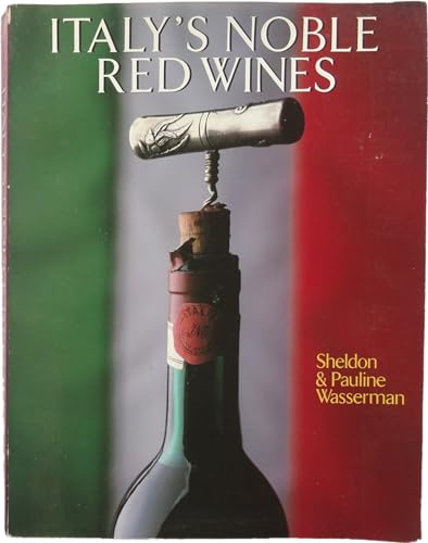 Beispielbild fr Italy's Noble Red Wines : An Annotated Guide to the Eminent Red Wines of Italy zum Verkauf von Better World Books