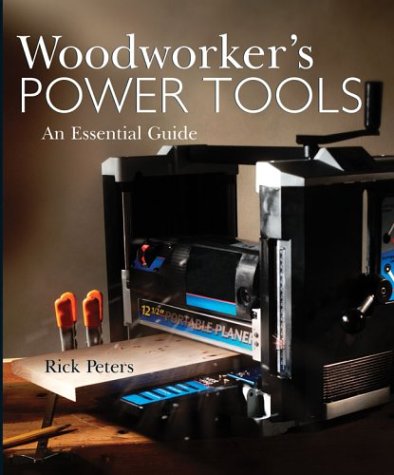Beispielbild fr Woodworker's Power Tools: An Essential Guide zum Verkauf von SecondSale