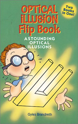 Beispielbild fr Optical Illusion Flip Book : Astounding Optical Illusions Amazing Optical Tricks zum Verkauf von Better World Books