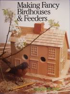 9780806966908: Making Fancy Birdhouses and Feeders