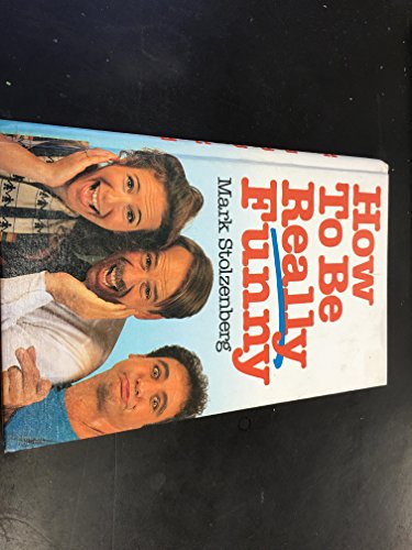 Imagen de archivo de How to Be Really Funny a la venta por ThriftBooks-Atlanta