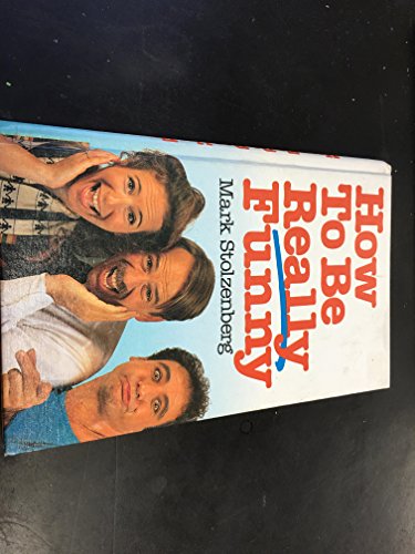 Stock image for How to Be Really Funny for sale by ThriftBooks-Dallas