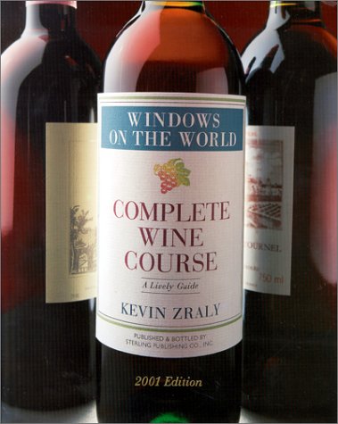 Stock image for Windows On the World Complete Wine Course: 2001 Edition: A Lively Guide for sale by Half Price Books Inc.