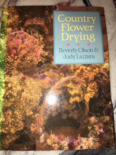 Beispielbild fr Country Flower Drying zum Verkauf von Better World Books: West