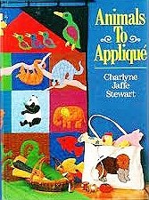 Imagen de archivo de Animals to Applique a la venta por GreatBookPrices