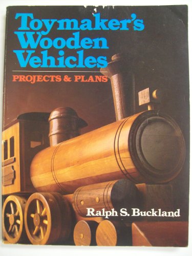 Imagen de archivo de TOYMAKER'S WOODEN VEHICLES a la venta por Simply Read Books