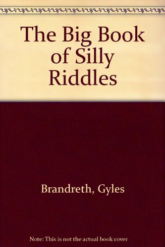 The Big Book of Silly Riddles (9780806967820) by Brandreth, Gyles