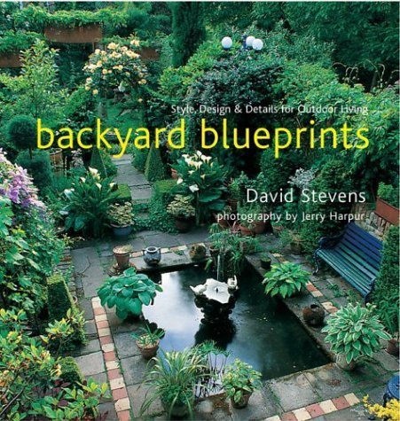 Stock image for Backyard Blueprints : Style, Design and Details for Outdoor Living for sale by Better World Books