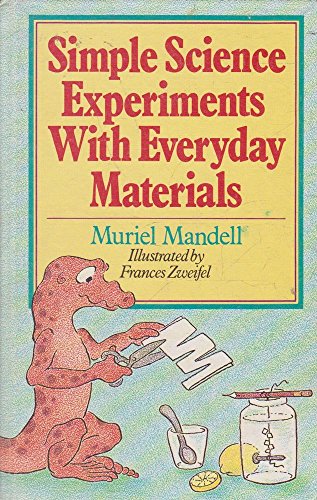 Stock image for Simple Science Experiments with Everyday Materials for sale by ThriftBooks-Atlanta