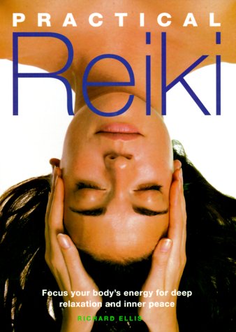 Beispielbild fr Practical Reiki: Focus Your Body's Energy for Deep Relaxation and Inner Peace zum Verkauf von Wonder Book