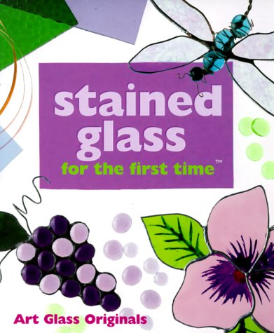 Imagen de archivo de Stained Glass for the First Time a la venta por Better World Books