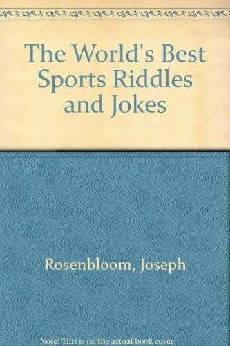 Imagen de archivo de The World's Best Sports Riddles and Jokes a la venta por Wonder Book