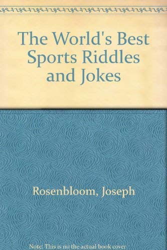 Stock image for The World's Best Sports Riddles and Jokes for sale by Wonder Book