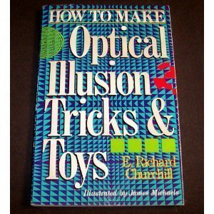 Beispielbild fr How to Make Optical Illusion Tricks and Toys zum Verkauf von Better World Books