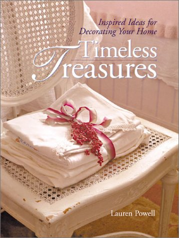 Beispielbild fr Timeless Treasures : Inspired Ideas for Decorating Your Home zum Verkauf von Better World Books