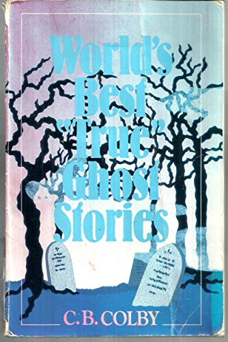 Stock image for World's Best "True" Ghost Stories for sale by SecondSale