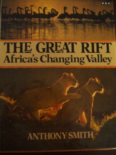 Imagen de archivo de The Great Rift : Africa's Changing Valley a la venta por Better World Books