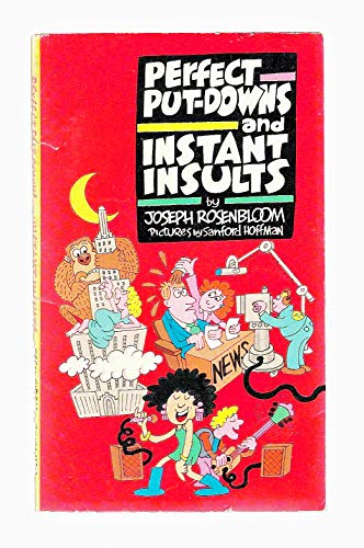 Beispielbild fr Perfect Put-Downs and Instant Insults zum Verkauf von ThriftBooks-Atlanta