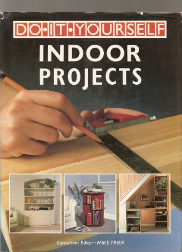 Stock image for Do It Yourself Indoor Projects for sale by Nelsons Books