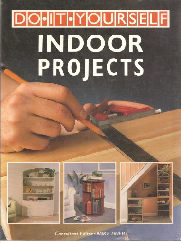 Beispielbild fr Do-It-Yourself Indoor Projects zum Verkauf von Better World Books