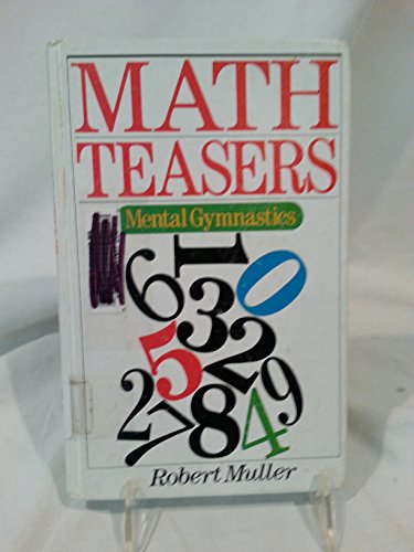 Beispielbild fr Math Teasers: Mental Gymnastics zum Verkauf von SecondSale