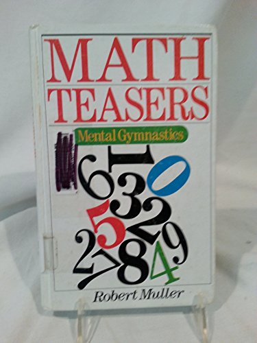 Imagen de archivo de Math Teasers: Mental Gymnastics a la venta por SecondSale