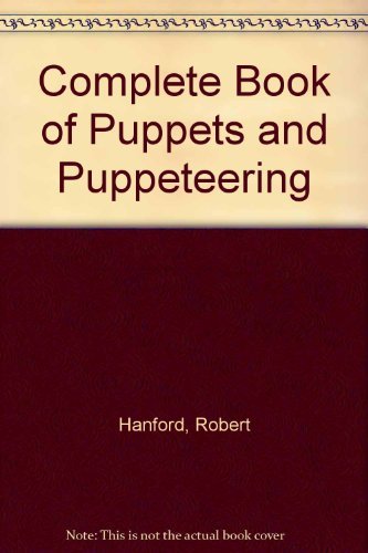 9780806970325: Complete Book of Puppets and Puppeteering