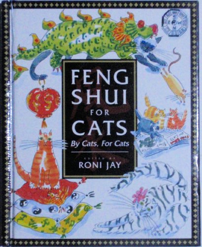 Beispielbild fr Feng Shui for Cats : By Cats, for Cats zum Verkauf von Better World Books