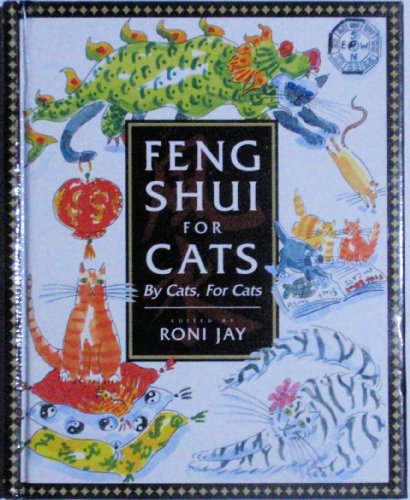 Imagen de archivo de Feng Shui for Cats : By Cats, for Cats a la venta por Better World Books