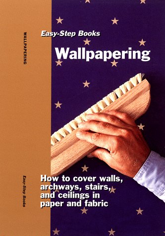 Stock image for Wallpapering: Easy-Step Books for sale by HPB-Emerald