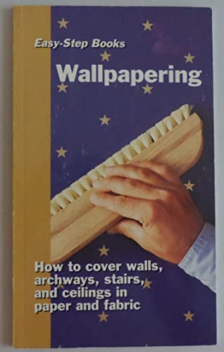 Stock image for Wallpapering: Easy-Step Books for sale by HPB-Emerald