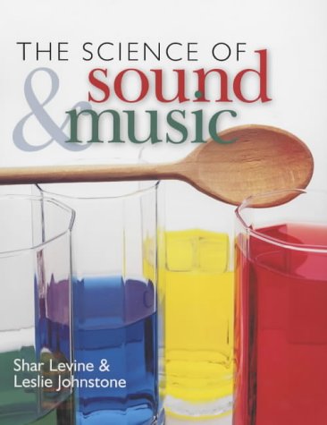 Stock image for The Science of Sound & Music for sale by SecondSale