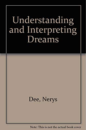 Beispielbild fr Understanding and Interpreting Dreams zum Verkauf von Better World Books