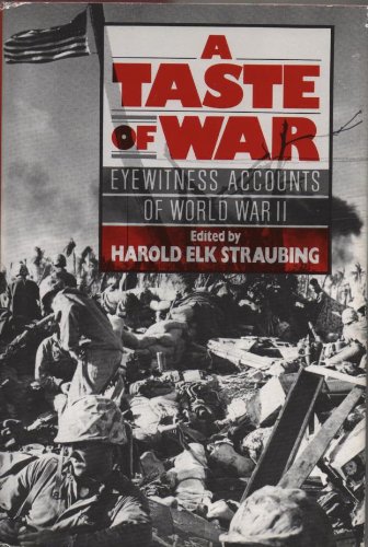 Stock image for A Taste of War: Eyewitness Accounts of World War II for sale by Wonder Book