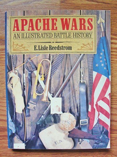 Imagen de archivo de Apache Wars, an Illustrated Battle History a la venta por ThriftBooks-Atlanta