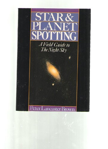 Stock image for Star and Planet Spotting: A Field Guide to the Night Sky for sale by Ergodebooks