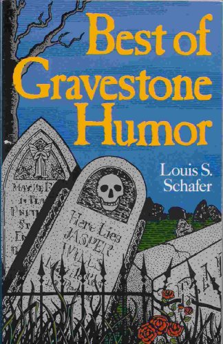 Beispielbild fr Best of Gravestone Humor zum Verkauf von Wonder Book