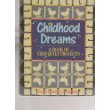 Beispielbild fr Childhood Dreams: A Book of Crib Quilt Patterns zum Verkauf von Wonder Book