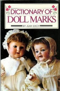 Stock image for Dictionary of Doll Marks for sale by Half Price Books Inc.
