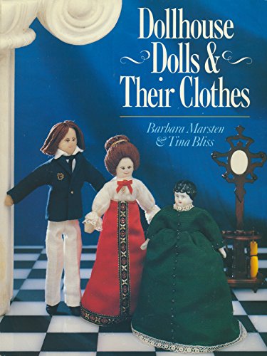 Imagen de archivo de Dollhouse Dolls and Their Clothes a la venta por Adagio Books