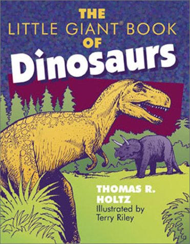 Beispielbild fr The Little Giant Book of Dinosaurs (Little Giant Bks.) zum Verkauf von Vashon Island Books