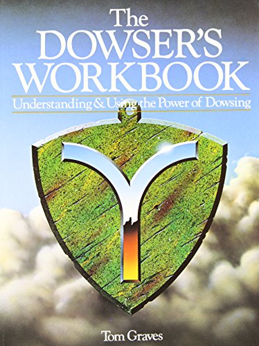 9780806973982: The Dowsers Workbook: Understanding and Using the Power of Dowsing