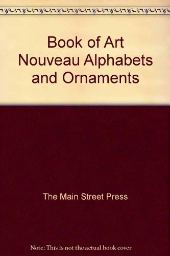 Beispielbild fr Book of Art Nouveau Alphabets and Ornaments zum Verkauf von Reuseabook